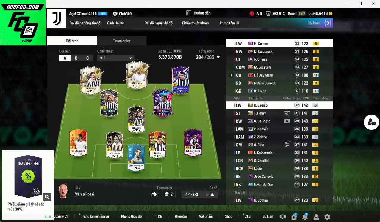Juventus 5.373.870b có Del Piero CU (hiếm), Baggio ITM+5, Henry ITM+5, Nedved GRU, Zidane CH, Pirlo DC, Chiellini DC, Cancelo LOL+10, Lúcio JNM.... Còn nhiều coin TM, HLV Xịn, đã đào tạo full chỉ số cầu thủ, VIP BK Tháng 11,12
