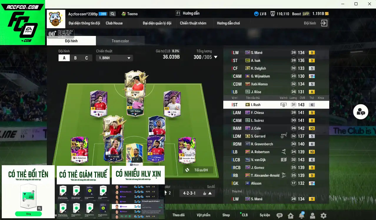 Liverpool 36.039b dư 1.1b có Rush ITM+6, Gerrard ITM, Dalglish ITM, Suárez GRY, Isak 24EP+9, Van Dijk 26TS+6, Cole UT+10… Còn nhiều Coin ITM. HLV Xịn