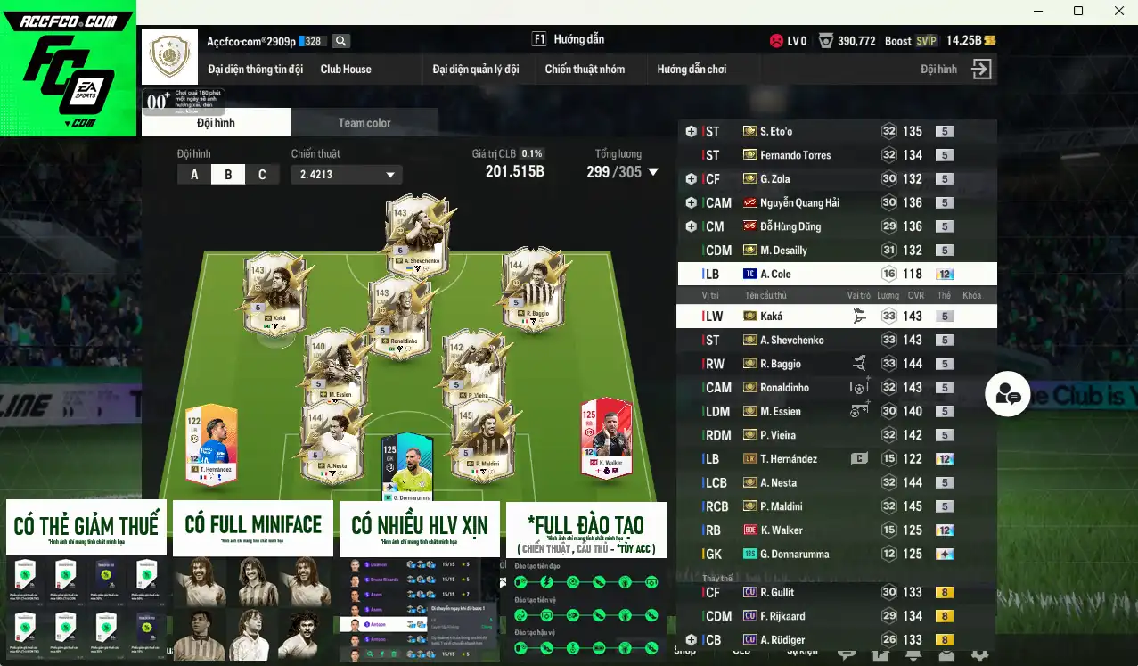 Full mùa ITM+5 201.515b dư 14.2b có Sheva, Maldini, Kaká, Eto, Baggio, Torres, Ronaldinho, Vieira, Nesta, Desailly, Essien, Zola… ITM+5  vs Hùng Dũng, Quang Hải IP. Còn rất nhiều thẻ GIẢM THUẾ. HLV Siêu Xịn, đã full đào tạo chiến thuật lẫn chỉ số ct, dư nhiều CP