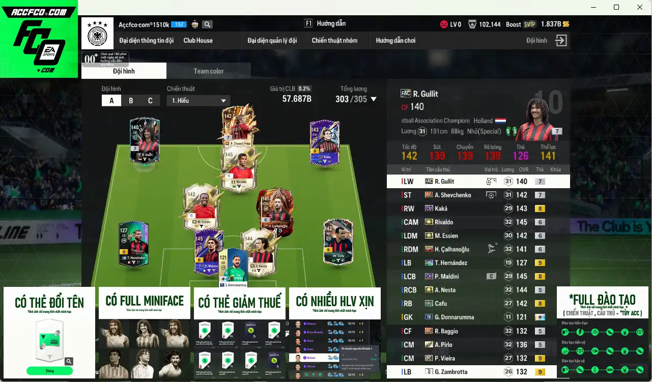 AC Milan 57.687b dư 1,8b có Rivaldo ITM+6, Nesta ITM, Pirlo ITM, Sheva WG+7, Essien ITM+6, Gullit FAC+7, Calhanoglu SPT+6… Full miniface, còn thẻ GIẢM THUẾ. HLV Xịn, dư nhiều CP, đã full đào tạo chiến thuật vs chỉ số ct