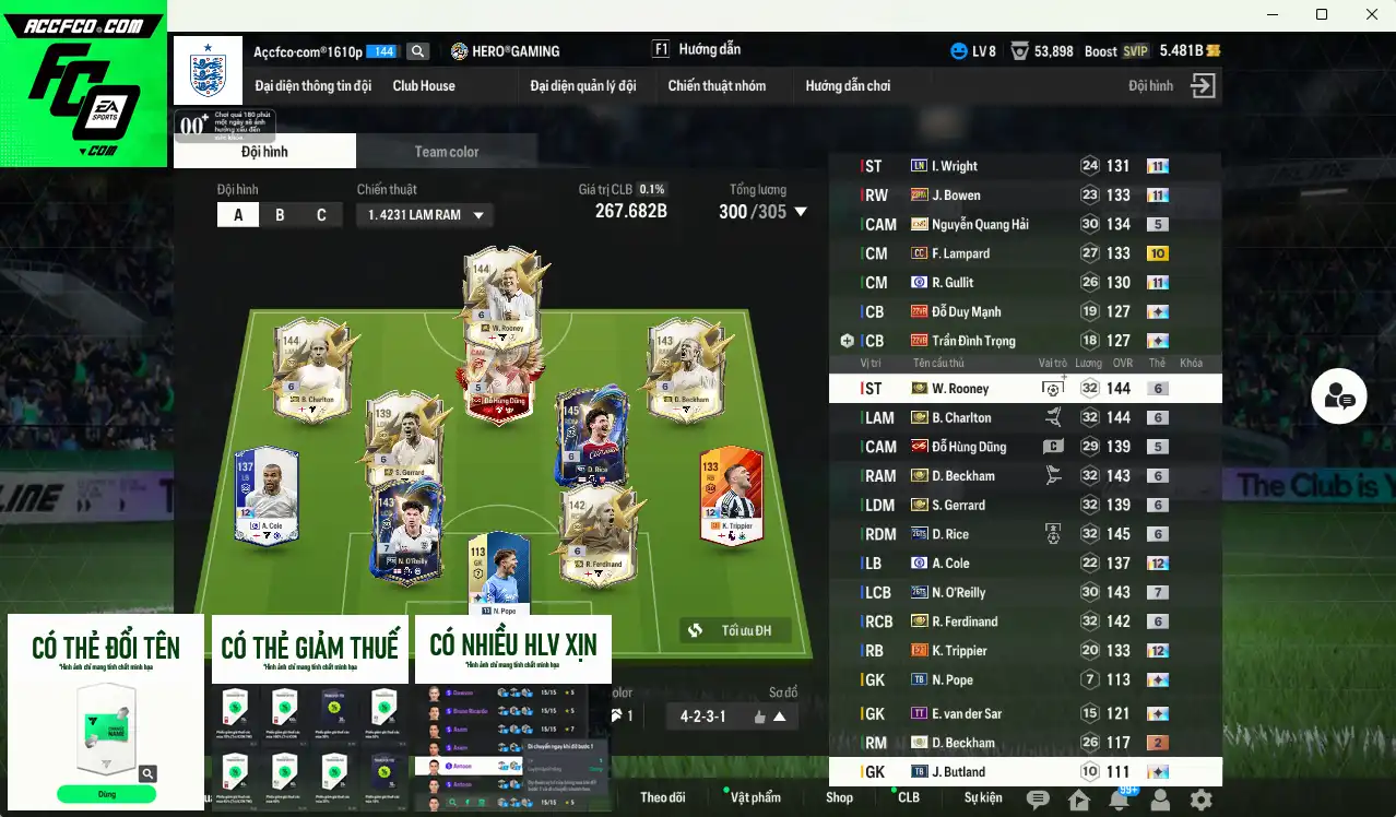 Team Anh 267.682b dư 5,4b có Beckham ITM+6, Rooney ITM+6, Charlton ITM+6, Gerrard ITM+6, Ferdinand ITM+6, O’Reilly 26TS+7, Rice 26TS+6 vs nhiều cầu thủ fix BP, còn thẻ GIẢM THUẾ. HLV Xịn, gần full đào tạo chiến thuật vs chỉ số ct